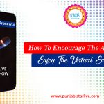 How to encourage the audience to enjoy the Virtual Event